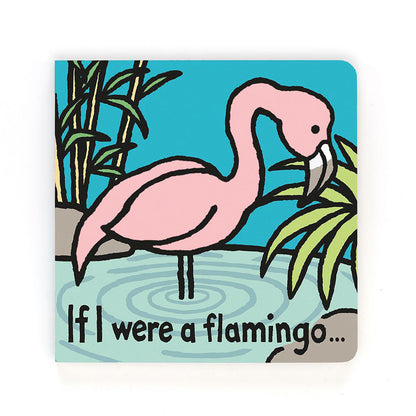 If I Were A Flamingo - Board Book | Wobblepaws