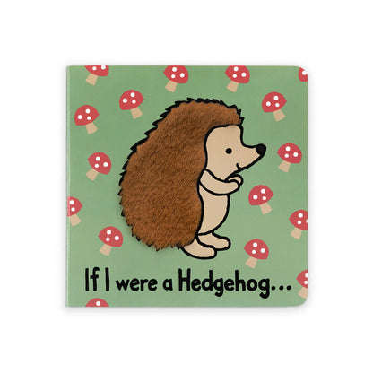If I Were A Hedgehog - Board Book | Wobblepaws