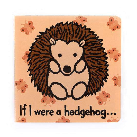 If I Were A Hedgehog - Board Book (Alt Edition) | Wobblepaws
