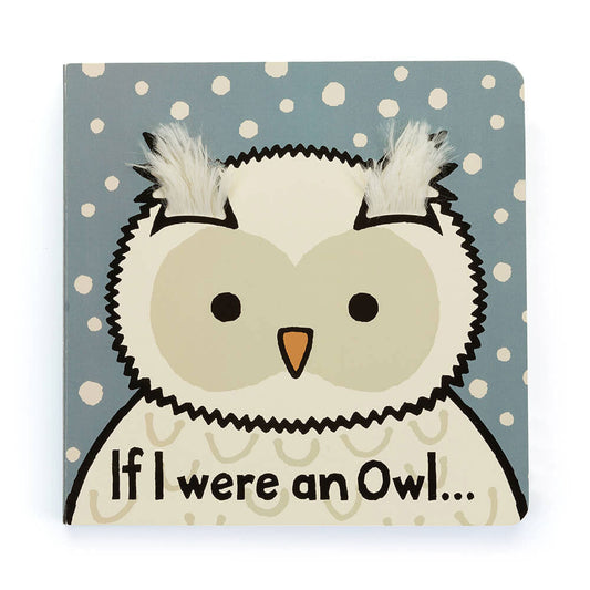 If I Were An Owl - Board Book | Wobblepaws